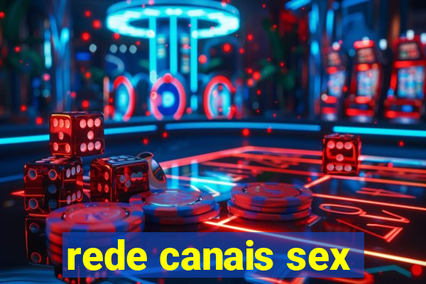 rede canais sex